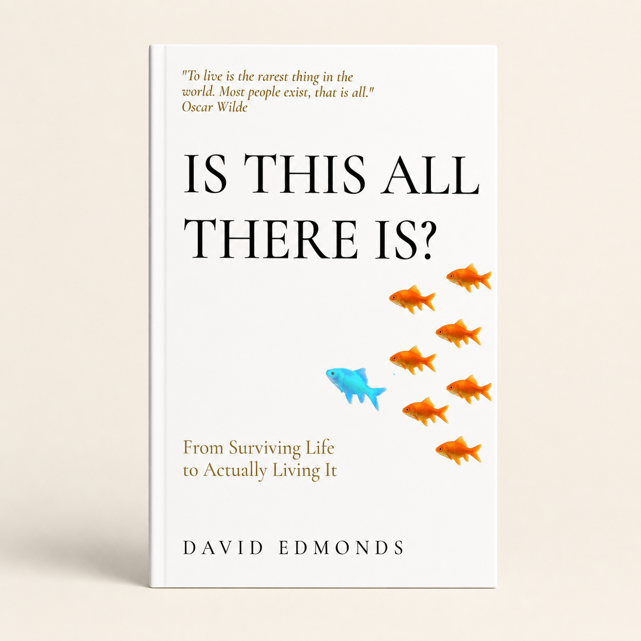 Is This All There Is? by David Edmonds